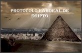 PROTOCOLO SOCIAL DE EGIPTO - ecotec.edu.ecinvestigaciones\estudiantes... · Protocolo Laboral de Egipto •Los egipcios prefieren hacer negocios con aquellos que ya conocen y respetan,