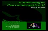 Kinesiología Psicoenergética II - atmakine.com fileKINESIOLOGIA PSICOENERGÉTICA: La kinesiología es uno de los métodos complementarios de salud que más se aplica en el campo