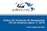 Índice 5G Americas de Penetración LTE en América Latina 1T ...€¦ · ACERCA DE 5G AMERICAS La voz de la 5G y LTE en las Américas 5G Americas es una organización sin fines de