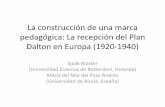La construcción de una marca pedagógica: La recepción del ...lepus.cmq.edu.mx/conf2010/videos/Pozo/20101109.pdf · planteaba el Plan Dalton, como el ensayo de un “adjustment