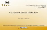 CAPACIDAD Y NIVELES DE SERVICIO DE LA INFRAESTRUCTURA VIAL · 4 manuales de capacidad vial de los estados unidos ... 4.1 v. ersiones de los aÑos . 1950, 1985. y . 1994. y . 2000