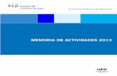 MEMORIA DE ACTIVIDADES 2013 - escolapau.uab.catescolapau.uab.cat/img/quienes/memoria2013e.pdf · de conflictos, la educación para la paz, el desarme y la promoción de los derechos