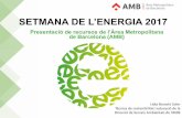 SETMANA DE L’ENERGIA 2017 - La Xarxa en xarxaxarxaenxarxa.diba.cat/sites/xarxaenxarxa.diba.cat/files/amb_0.pdf · reflexionarà al voltant dels usos de l’aigua i l’energia a