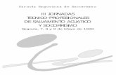 III JORNADAS TECNICO-PROFESIONALES DE SALVAMENTO …sossegovia.com/wp-content/uploads/2014/08/Jornadas-1999.pdf · valoracion de las jornadas valoracion de los temas el salvamento