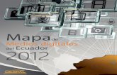 Mapa de medios digitales del Ecuador 2012 · ritos Mapa de del Ecuador Medios digitales 2012 Coordinación José Rivera Costales @tikinauta Monitoreo María Isabel Chávez Asistentes