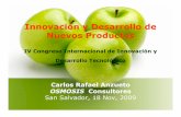 InnInnoovavación ción y Desay Desarrrroollollo de de ...innovacion.gob.sv/attachments/Ing Carlos Anzueto - Innovacion y... · ¿Un producto “viejo” en un nuevo nicho de mercado?