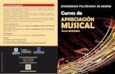 MUSICAL - upm.es de Doctorado y Postgrado... · Tanto el Curso Básico de Apreciación Musical como el Curso de Encuentros con la Música están ... Canto a la Libertad? (31 de mayo)