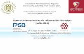 Normas Internacionales de Información Financiera (IASB- IFRS)€¦ · IFRS Full IFRS SMEs FASB US ... • Canadian-GAAP • IFRS Full US ... ser parte de una industria en la que