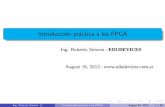 Introducci on pr actica a los FPGA - sase.com.ar · Itinerario de la presentaci on 1 Implementaci on de un sistema dedicado. 2 Chau compuertas, hola FPGA. 3 El FPGA no muerde. 4 Ejemplos