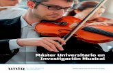 Máster Universitario en Investigación Musical · UNIR - Máster Universitario en Investigación Musical 3 Primer máster oficial online especializado en la investigación de todas