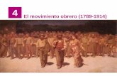 El movimiento obrero (1789-1914) · 2012-12-17 · -El anarquismo quería destruir el poder-El marxismo quería conquistar el poder (Dictadura del proletariado) Diferencias socialismo