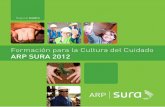 Formación para la Cultura del Cuidado ARP SURA 2012 · Seguridad con herramientas manuales y de potencia. 42 Modulo 3. ... Indicadores de impacto y de proceso. 46 ... 70 Ciclo de