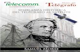 SEMBLANZA HISTÓRICA DEL TELÉGRAFO AL SATÉLITE · 1 867 El presidente Benito Juárez creó la dependencia de las Líneas Telegráficas del Supremo Gobierno y formuló el primer