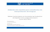 Didáctica de español para estudiantes de interpretación …3e74da0d-c974-49e0-b47e...Materiales y método ..... 11 4. Discusión ..... 15 4.1 Contenidos de un curso de español