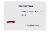 Tema 5-Acidos Nucleicos-2013 - Bioquímica para Enfermería · posteriormente se cambió a ácido nucleico. Transcripción Traducción. Dogma Central BM De acuerdo al dogma central