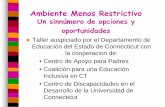Ambiente Menos Restrictivo - portal.ct.govportal.ct.gov/-/media/SDE/Special-Education/PARENT_Intr_PJ_Spanish.pdfel IEP 3. Ubicar . La ubicación se determina individualmente Se basa
