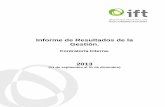 Informe de Resultados de la Gestión. - ift.org.mx · Patrimonial de los Servidores Públicos del IFT. Lineamientos para la atención de inconformidades. Lineamientos para la atención