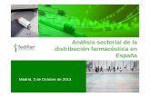 Análisis sectorial de la distribución farmacéutica en …static.correofarmaceutico.com/docs/2013/10/04/informe_fedifar.pdf · estratégico de las AAPP, de la Industria y de las