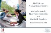 NYCHA&de& NuevaGeneración: Vecindarios&de& … · • Una&parte&sustancial&irá&directamente&a&Wyckoff& Punto&de&partida 34 • Muchosproblemassiguen&sin&resolverse • El&propósito&de&participación&de&las&partes&