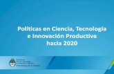 Políticas en Ciencia, Tecnología ci e Innovación … · Carreras de formación para Gerentes Tecnológicos (GTEC) Programa de fortalecimiento de oficinas de vinculación y transferencia