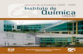 Director - iquimica.unam.mx · Informe 2008 - 2009 del Instituto de Química, UNAM Estructura de organización Dirección Dr. Raymundo Cea Olivares Director ... electrones en estado