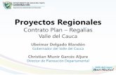 Contrato Plan Regalías - infraestructura.org.co · Participativo técnico con actores y expertos. ... Cajamarca- La Paila ... Plan Vial Departamental