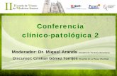 Conferencia clínico-patológica 2 - Sociedad Española … · INFECCIOSAS MISCELÁNEA AUTOINMUNES FÁRMACOS RARAS NEOPLÁSICAS. INFECCIOSAS . Histoplasma capsulatum Cryptococcus
