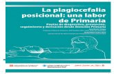 La plagiocefalia - Hospital Sant Joan de Déu | Barcelona · La plagiocefalia posicional: una labor de Primaria. 5 Índice • Presentación • Introducción • Clasificación de