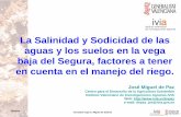 La salinidad y sodicidad de las aguas y los suelos en la ... 3/5/2010 Jornadas riego S. Miguel de