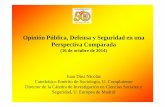 Opinión Pública, Defensa y Seguridad en una … 50.pdf · Opinión Pública, Defensa y Seguridad en una Perspectiva Comparada (16 de octubre de 2014) Juan Díez Nicolás Catedrático