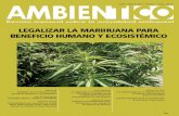 LEGALIZAR LA MARIHUANA PARA ... - … · 2 Sumario Editorial Legalizar la marihuana para beneficio humano y ecosistémico José M. Rodríguez Cannabis: efectos, riesgos y beneficios