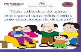 “Guía didáctica de apoyo psicosocial para niños y niñas ...conred.gob.gt/.../guias/GUIA_APOYO_PSICOSOCIAL.pdf · Ministerio de Salud Pública y Asistencia Social, ... para la