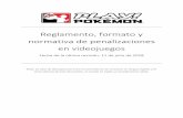 Reglamento, formato y normativa de penalizaciones en ... · Los jugadores podrán usar cualquier Pokémon de la Pokédex Nacional con la numeración que se indica a continuación,