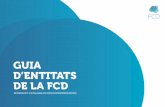 GUIA D’ENTITATS DE LA FCD · 3 | Guia d’entitats de la FCD Benvolguts/des, Ens complau presentar-vos la segona edició de la Guia d’entitats de la Federació Catalana d’entitats