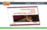DVD + LIBRITO - Méthodes, cours, vidéos... pour ... · Técnicas del walking bass CONTENIDO Muchos bajistas son atraídos por el Jazz y su riqueza armónica. Sin embargo es imposible