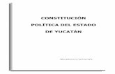 CONSTITUCIÓN POLÍTICA DEL ESTADO DE YUCATÁN · constituciÓn polÍtica del estado de yucatÁn Última reforma d.o. 20-junio- 2014 2 indice general constitucion politica del estado