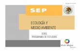 ECOLOGIA Y MEDIO ECOLOGÍA Y AMBIENTE MEDIO AMBIENTEmediasuperior.tamaulipas.gob.mx/wp-content/uploads/... · Ecología y medio ambiente se imparte en el sexto semestre y retoma los