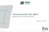 Presentación de Gial-J - ival.com · • ccfp Fuera de plazo. ... RTF, PDF, XML, HTML y otros. ... Si el documento tiene adjunto un archivo de un gestor documental, se