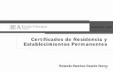Certificados de Residencia y Establecimientos … · 1 Certificados de Residencia y Establecimientos Permanentes Septiembre, 2008 Rolando Ramírez-Gastón Horny