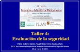 Taller 4: Evaluación de la seguridad - elcomprimido.com · Taller 4: Evaluación de la seguridad María Dolores Santos, Ángel Órpez y Eva Rocío Alfaro UGC de Farmacia Hospitalaria