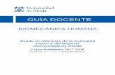 BIOMECÁNICA HUMANA - uah.es · columna vertebral. Tema 2: Biomecánica del tórax: Mecánica respiratoria. BIOMECÁNICA de la EXTREMIDAD SUPERIOR Tema 3: Biomecánica de la ...