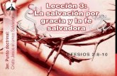 Cristo Jesús el único Salvadoriciar.org/recursos/ed/2015-1/1-feb-15-La-salvacion-por-gracia-fe... · Nuestra doctrina para catecúmenos define la Salvación diciendo: “Es el estado