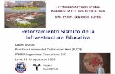 Reforzamiento Sísmico de la Infraestructura Educativa · debido a la poca rigidez lateral. Efectos del sismo del 23-jun-2001 ... • Diseñados y construidoscon la Norma de 1997