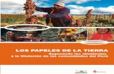 LOS PAPELES DE LA TIERRA - IBC Perú · recientes los poderes político y económico han optado por asociar a las comunida- ... la Propiedad Informal, conocida como COFOPRI, que asumió