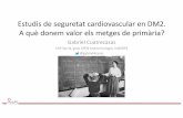 Estudis de seguretat cardiovascular en DM2. A què … t3/2017-06 redGDPS Barcelona... · -La medicació CV de base o insulina de base-Inici ... factors to reduce the risk of major
