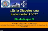 ¿Es la Diabetes una Enfermedad CVC? - fesemi.org · acompaña de clínica cardinal de diabetes o crisis hiperglicémicas). * En ausencia de hiperglicemia inequívoca, los 3 primeros
