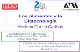 Los Alimentos y la Biotecnología - ILSI México · Excepciones: miel y leche ... Hace 11 mil años la domesticación del ganado bovino, ... Alimentos y medio ambiente