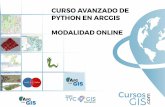 Curso avanzado de Python en arCGIs ModaLIdad onLIne · El curso capacitará a los alumnos en el manejo de conceptos avanzados del lenguaje Python dentro de ArcGIS Desktop 10. Se da