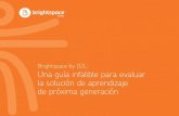 Brightspace by D2L: Una guía infalible para evaluar la ...content.brightspace.com/wp-content/uploads/Brightspace_EvalGuide... · 1 Una guía infalible para evaluar la solución de