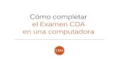Cómo completar el Examen CDA en una computadora · El mouse de la computadora y el Examen CDA Durante el examen, usted deberá usar el mouse de la computadora para señalar y dar